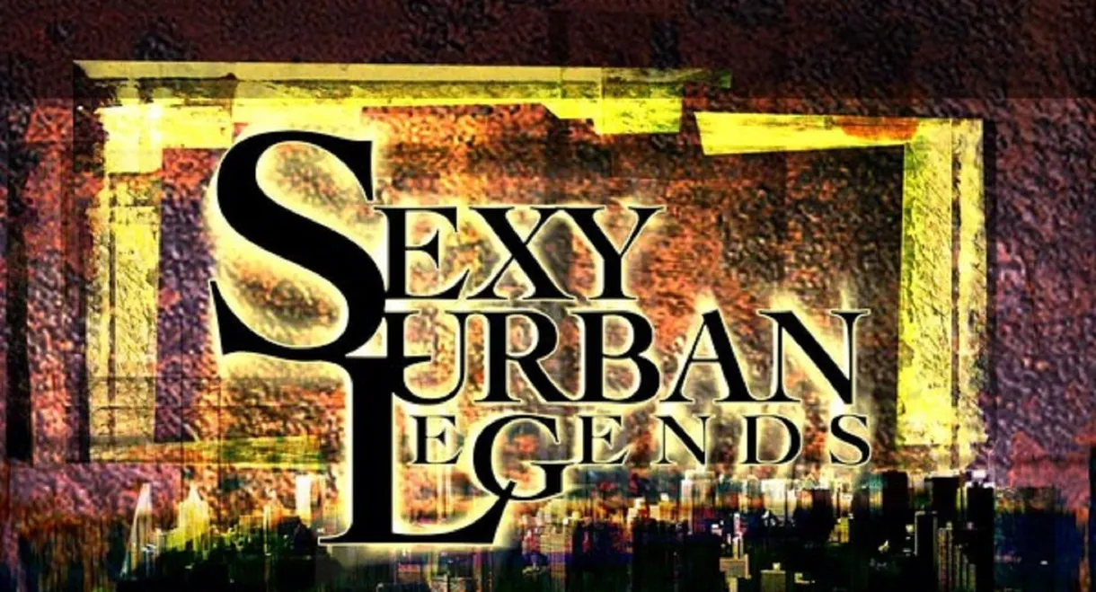 Sexy Urban Legends
