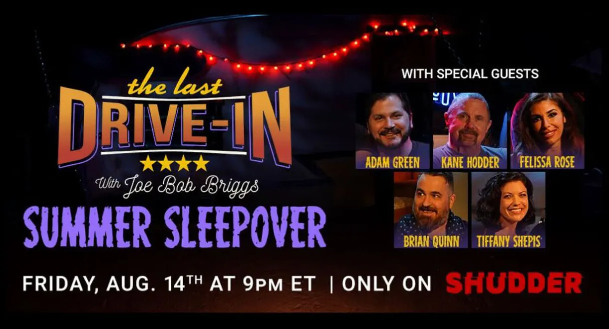 The Last Drive-In with Joe Bob Briggs - Summer Sleepover