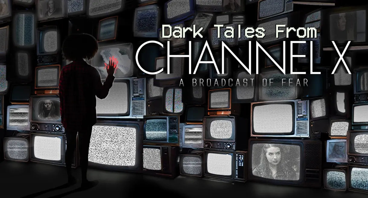 Dark Tales From Channel X