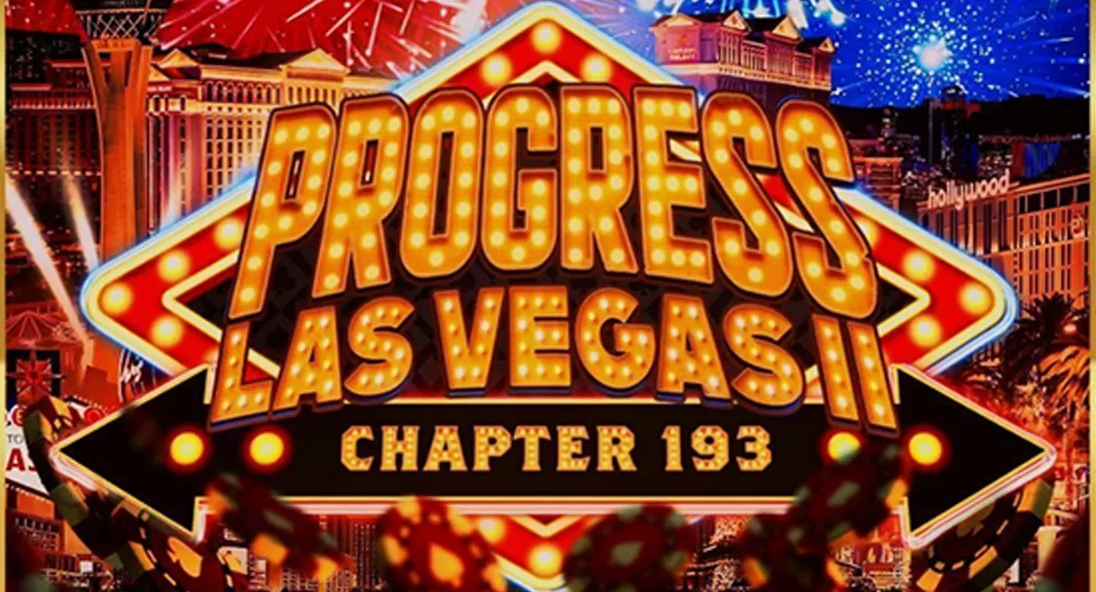 PROGRESS Chapter 193: PROGRESS Las Vegas II