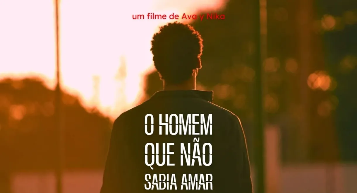 O Homem Que Não Sabia Amar