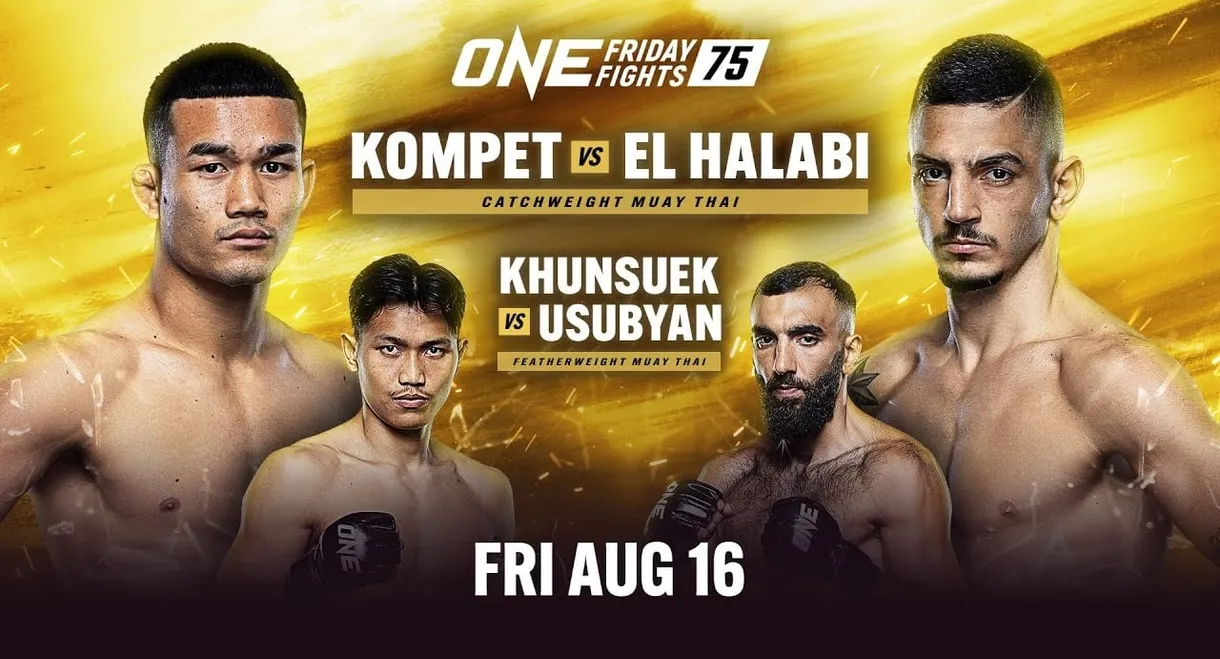 ONE Friday Fights 75: Kongsuk vs. El Halabi