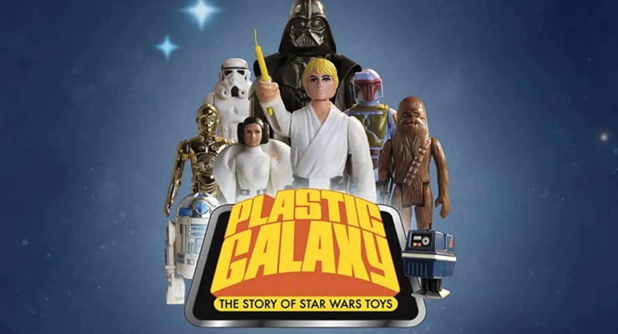 Plastic Galaxy: The Story of Star Wars Toys