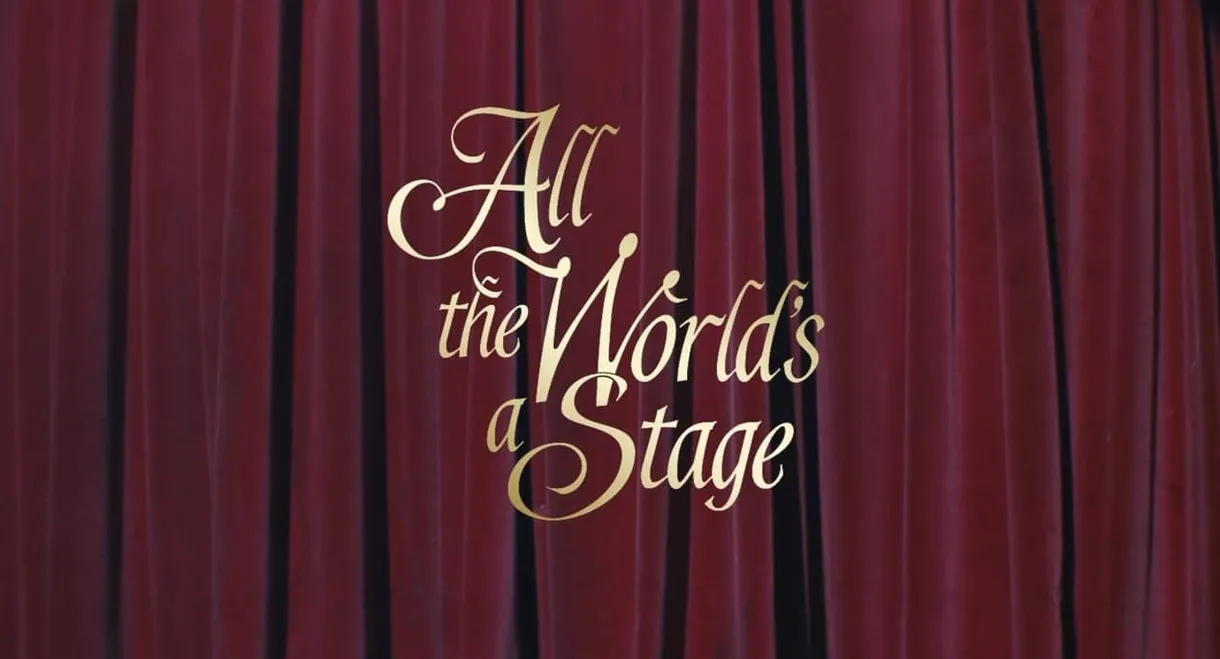 All The World's a Stage