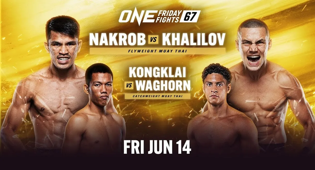 ONE Friday Fights 67: Nakrob vs. Khalilov
