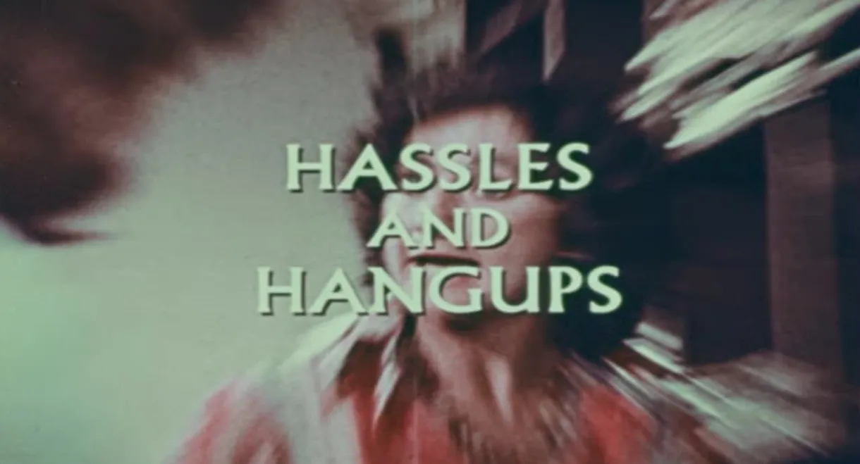 Hassles and Hangups