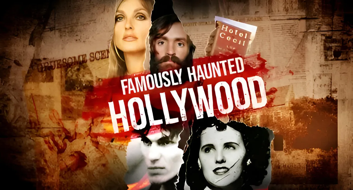 Famously Haunted: Hollywood