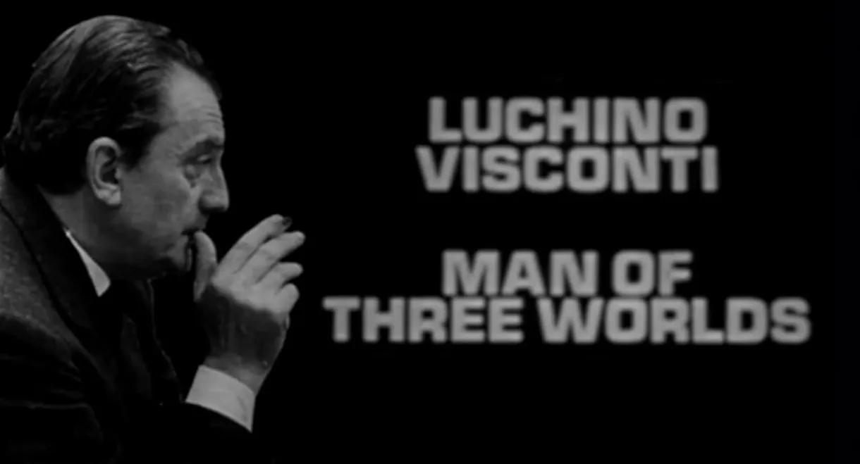 Man of Three Worlds: Luchino Visconti