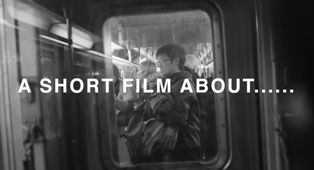 A Short Film About......