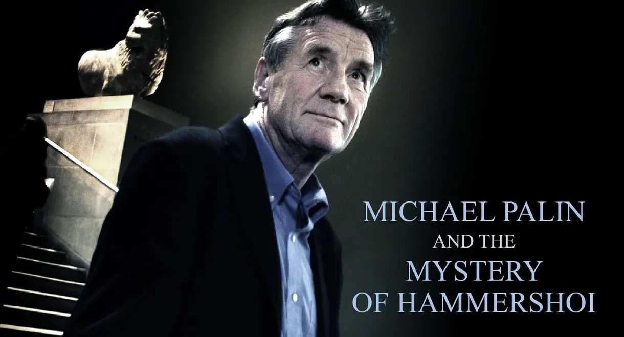 Michael Palin & the Mystery of Hammershøi