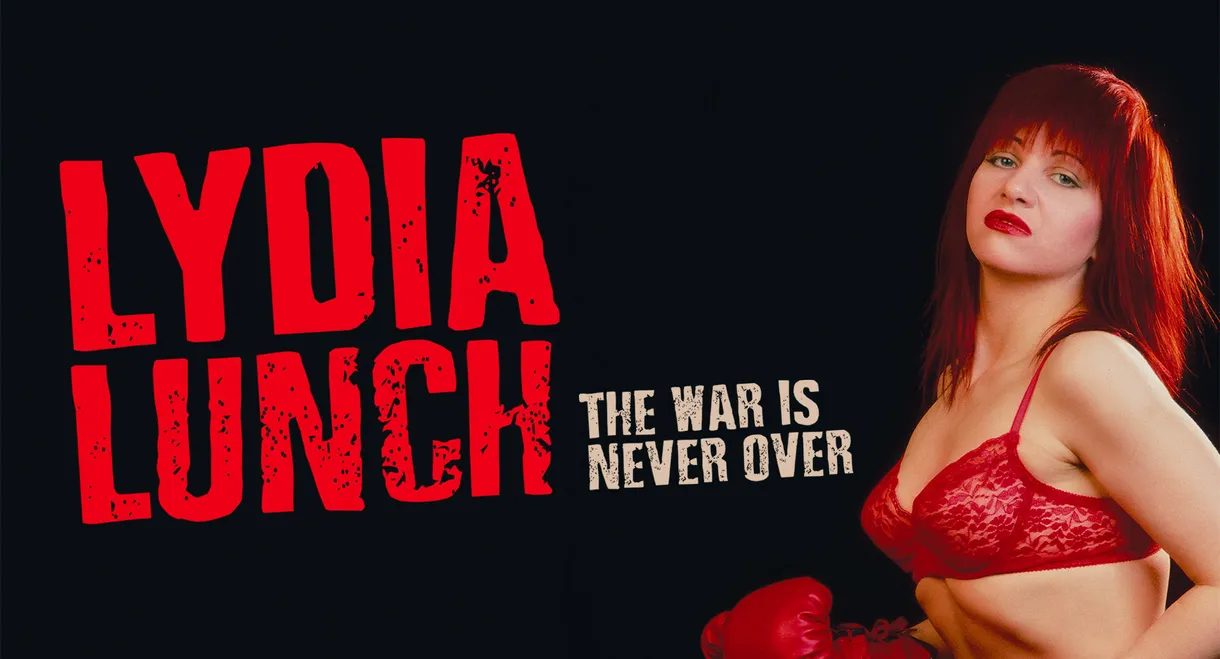 Lydia Lunch: The War Is Never Over