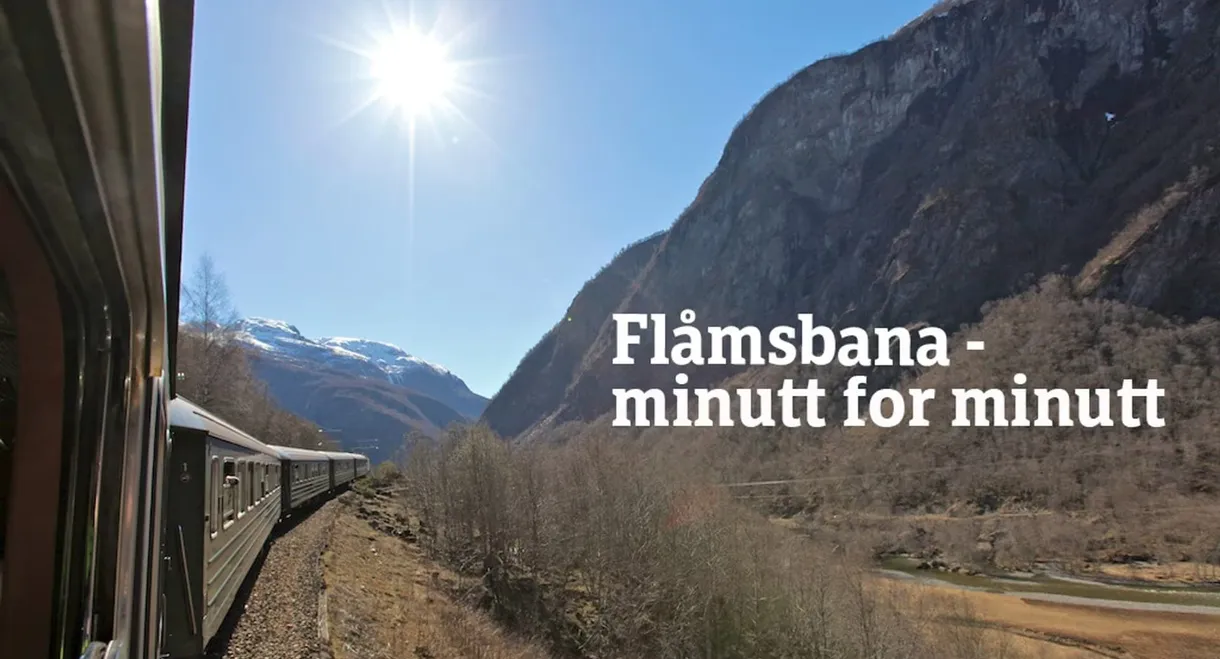 Flåmsbana Minute By Minute