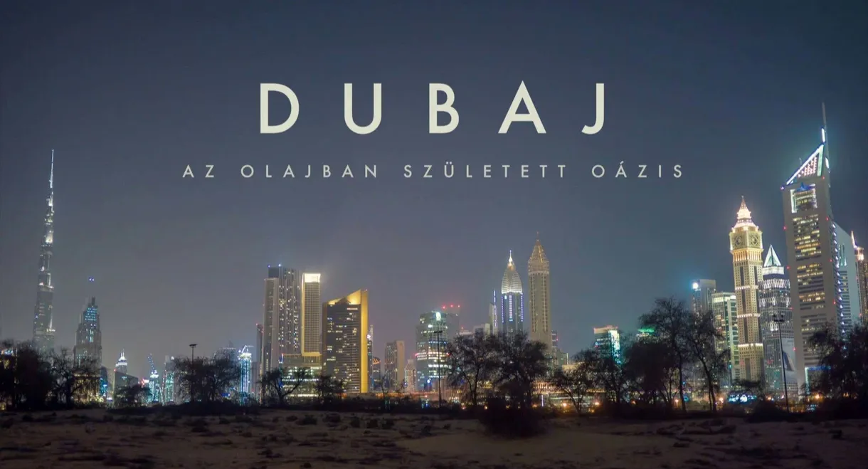 Dubaj, az olajban született oázis
