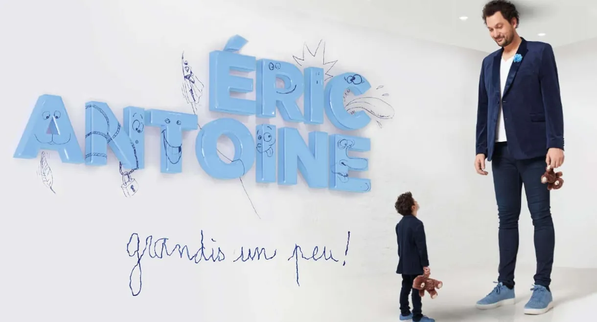 Eric Antoine - Grow Up A Little!