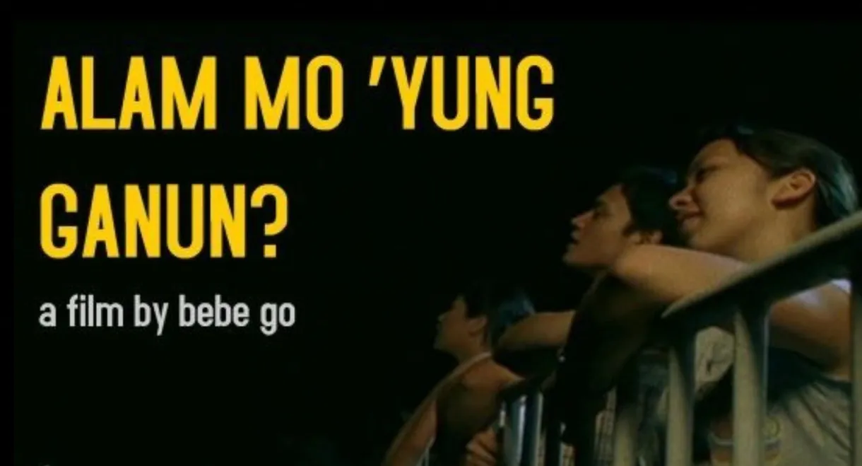 Alam Mo 'Yung Ganun?