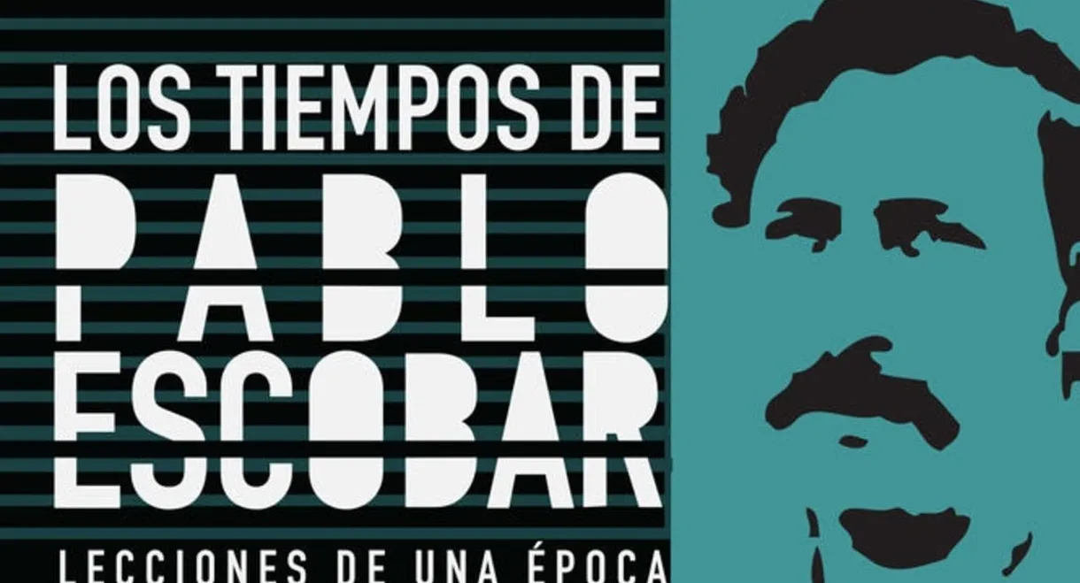 Los Tiempos de Pablo Escobar