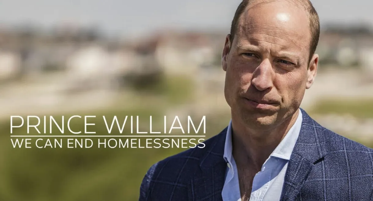 Prince William: We Can End Homelessness