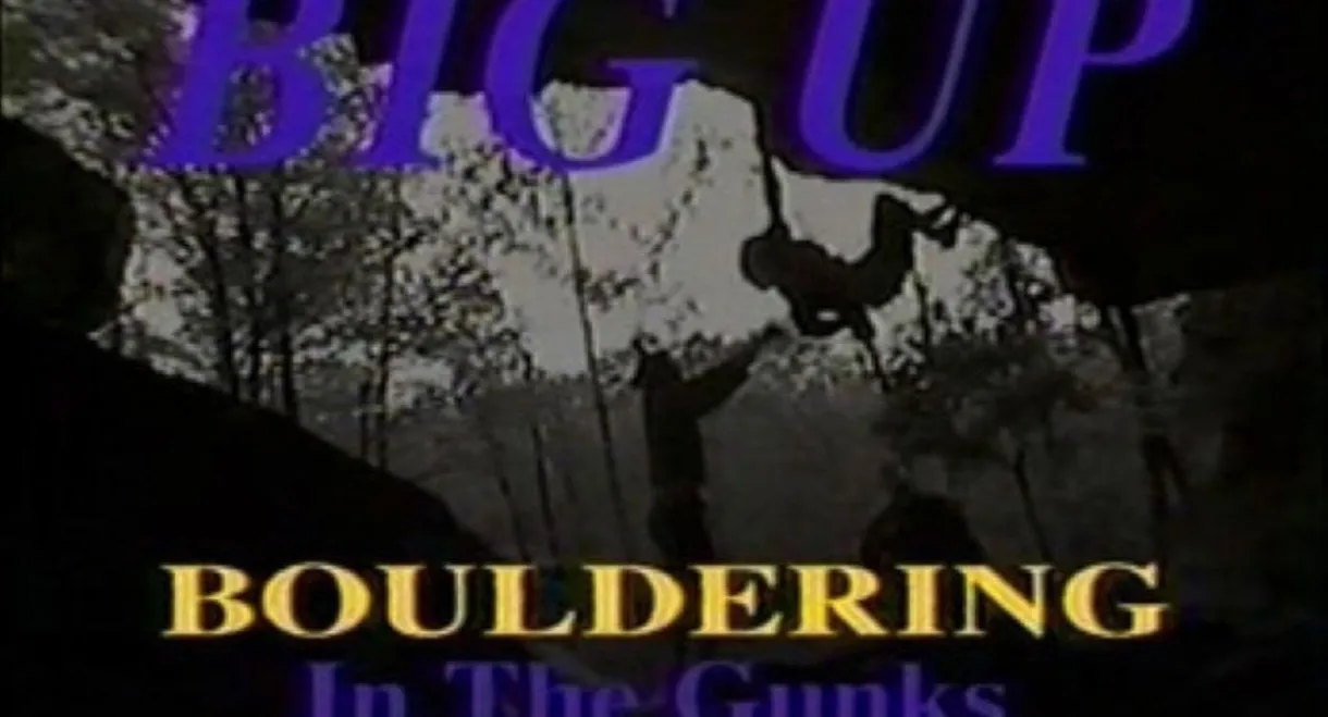 Big Up - Bouldering in the Gunks