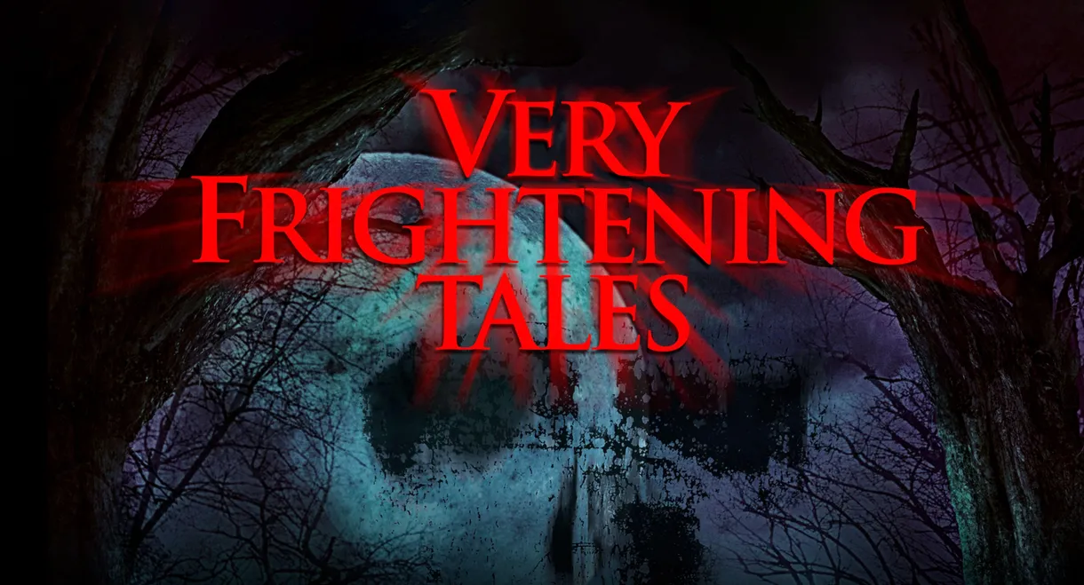 Very Frightening Tales