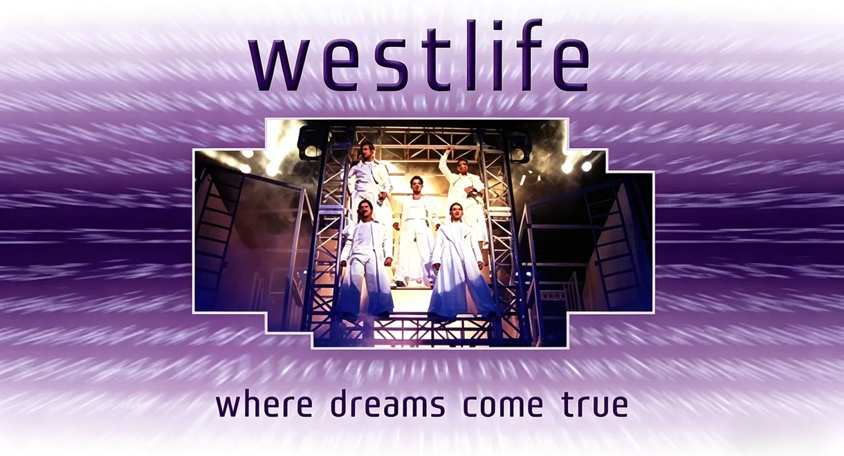 Westlife: Where Dreams Come True