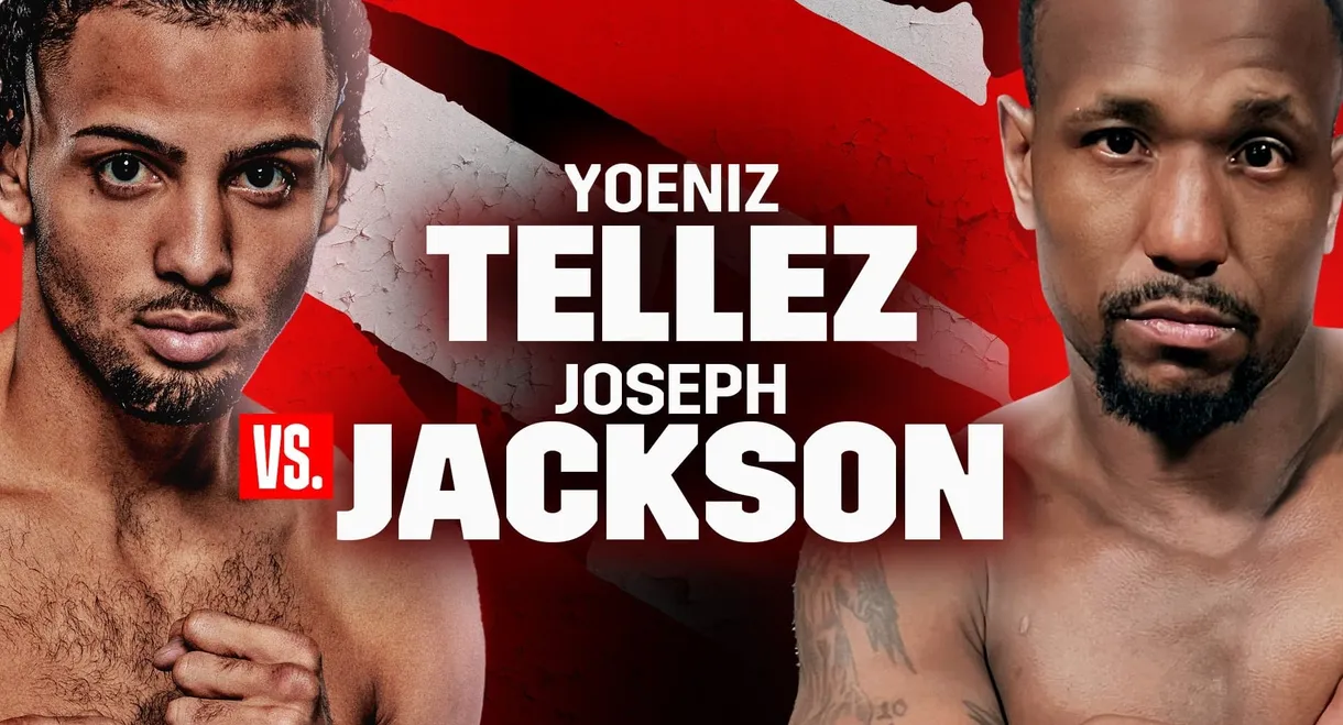 Yoenis Tellez vs. Joseph Jackson
