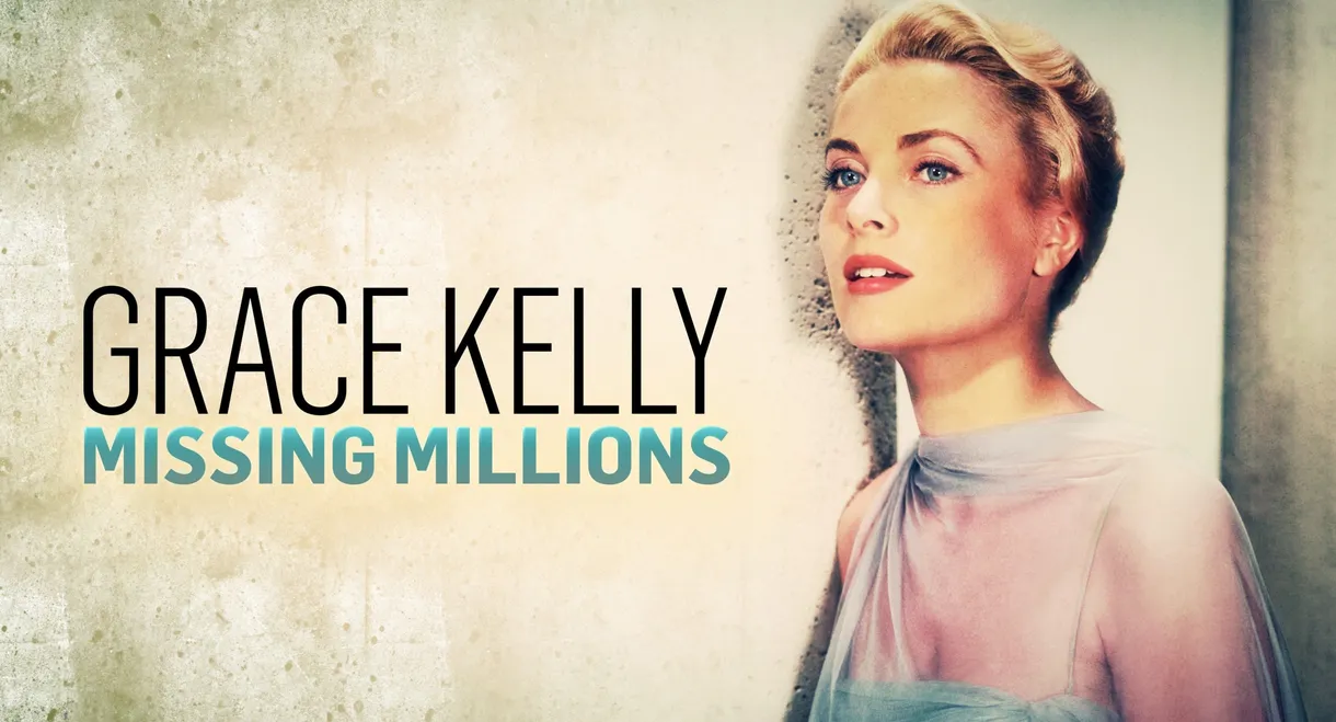 Grace Kelly: The Missing Millions