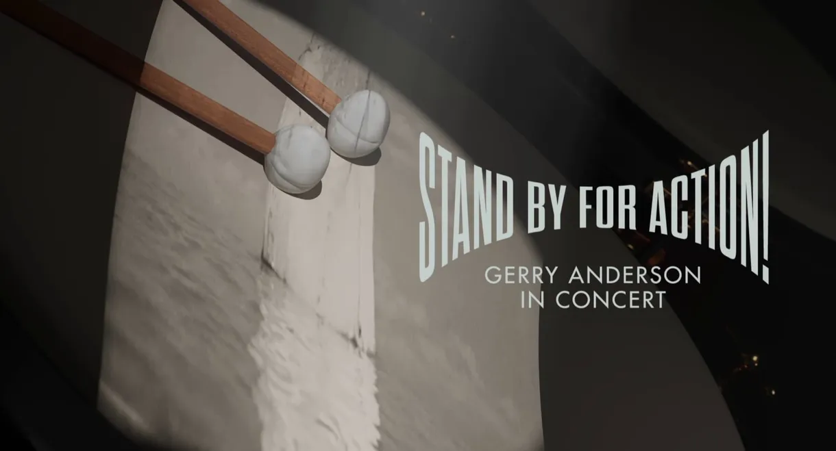 Stand by for Action!: Gerry Anderson in Concert