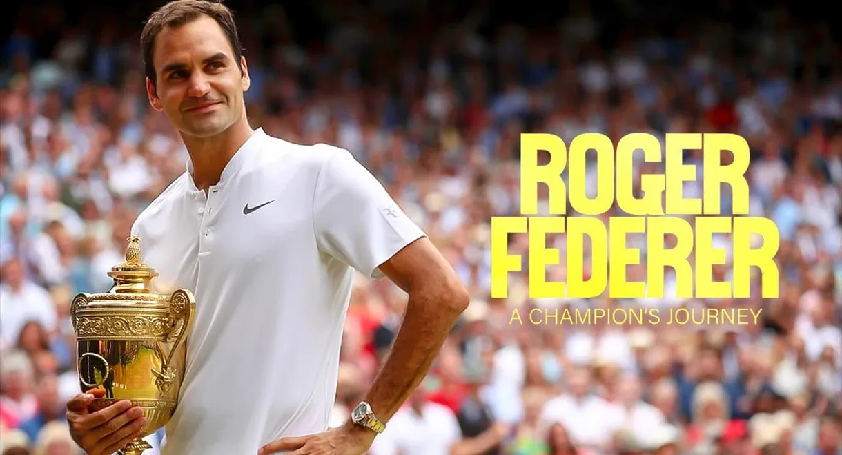 Roger Federer: A Champion's Journey