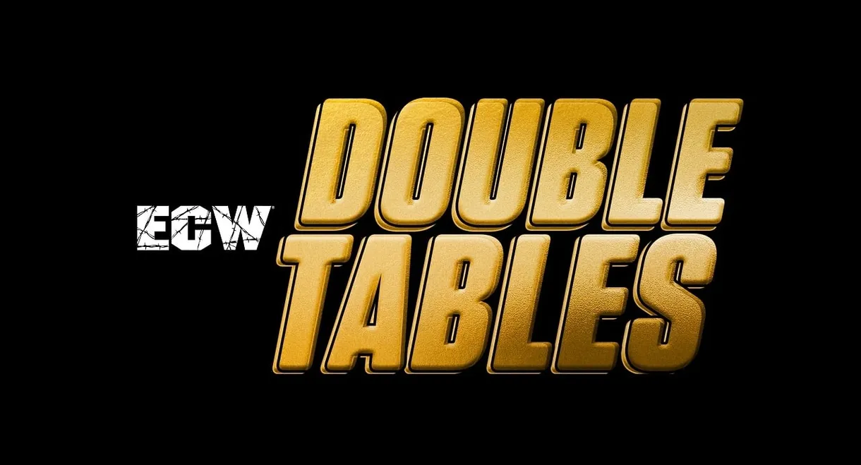 ECW Double Tables