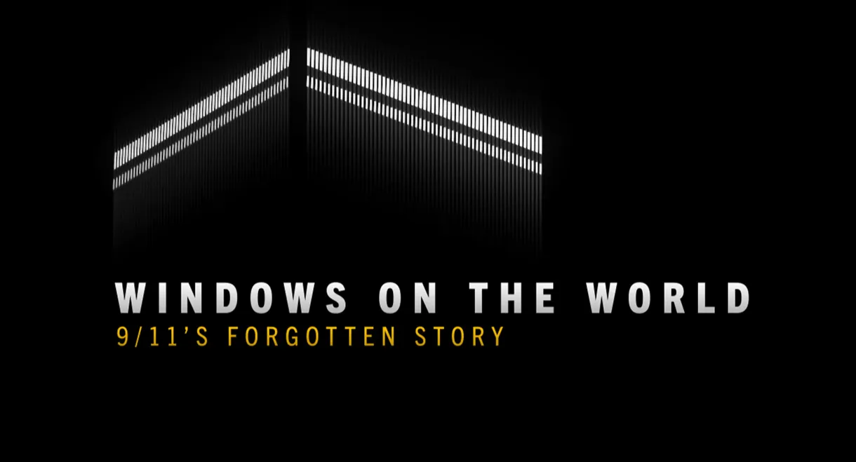 Windows on the World: 9/11's Forgotten Story