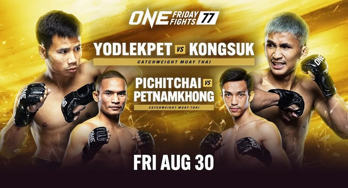 ONE Friday Fights 77: Yodlekpet vs. Kongsuk