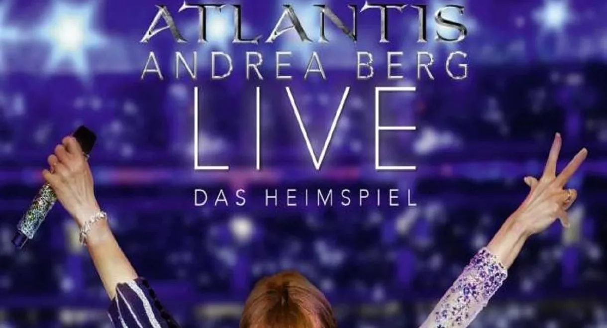 Andrea Berg: Atlantis Live