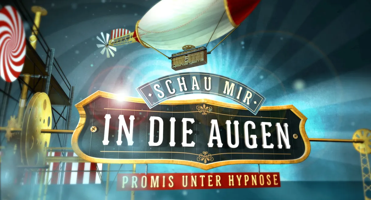 Schau mir in die Augen - Promis unter Hypnose