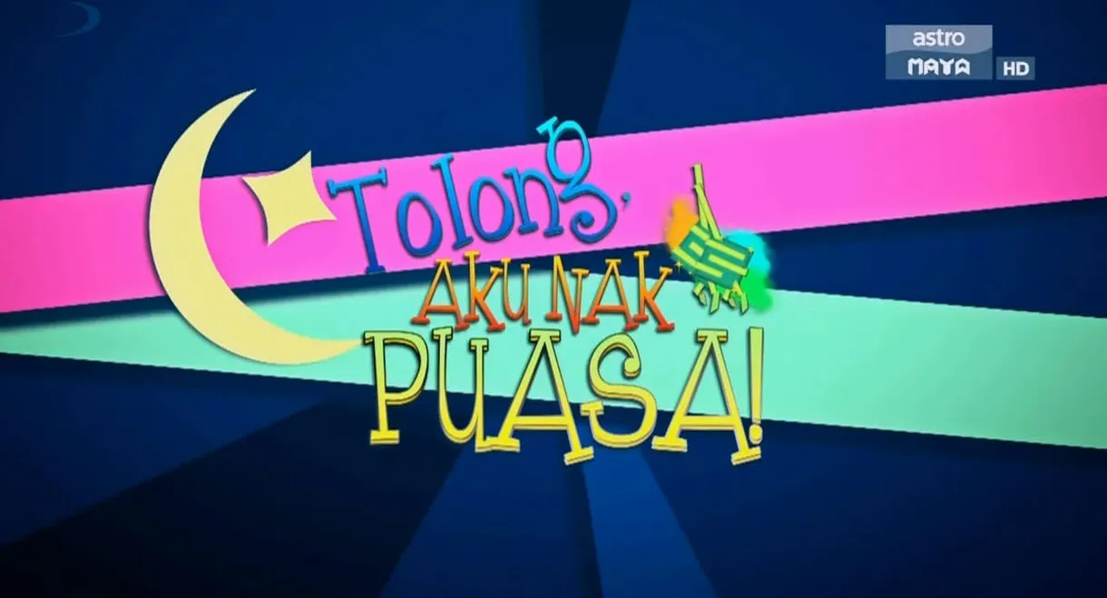 Tolong, Aku nak Puasa!