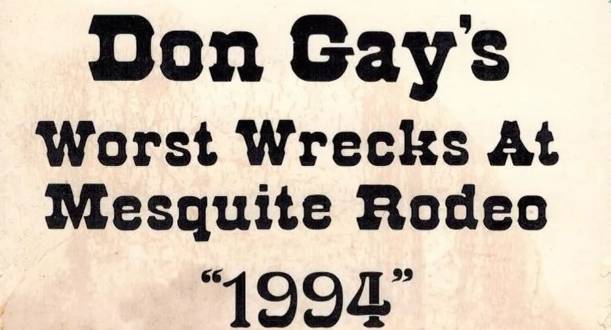 Don Gay's Worst Wrecks At Mesquite Rodeo 1994