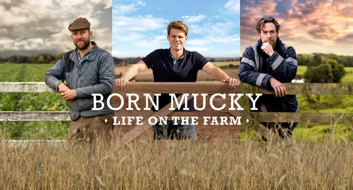 Born Mucky: Life on the Farm