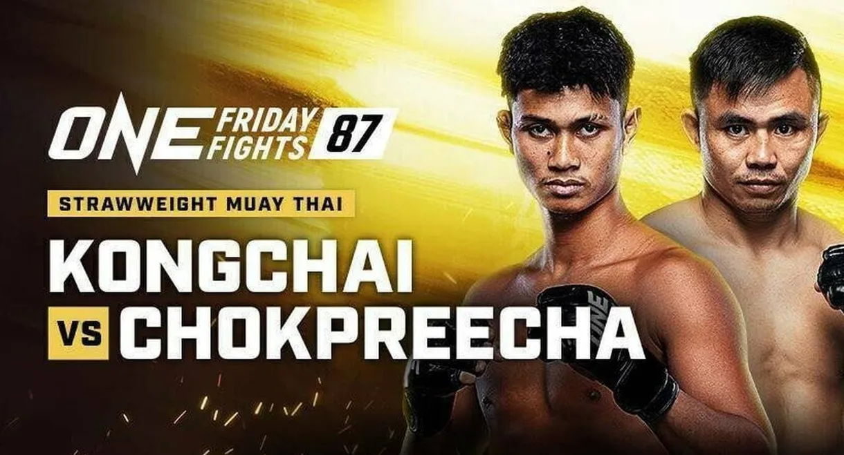 ONE Friday Fights 87: Kongchai vs. Chokpreecha