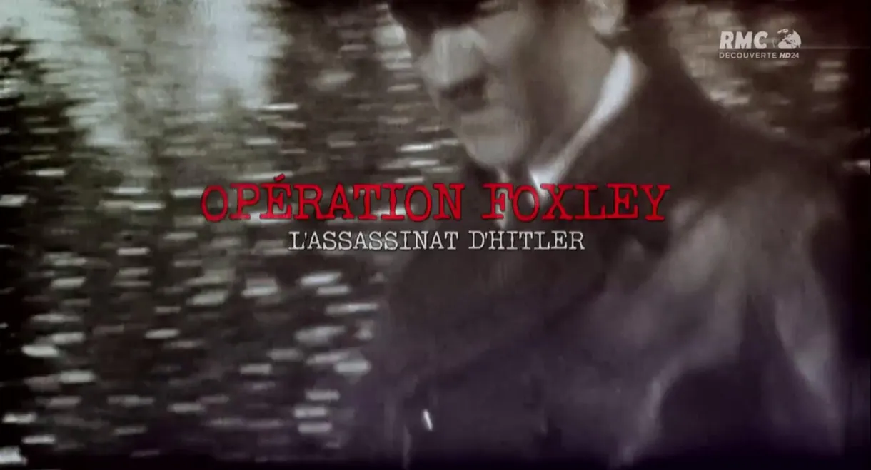 Operation Foxley: The Assassination of Hitler