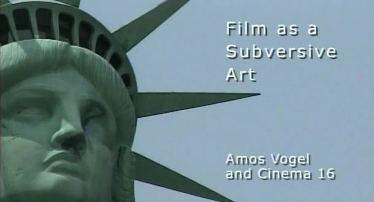 Film as Subversive Art: Amos Vogel and Cinema 16