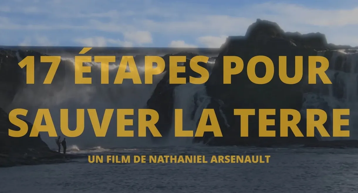 17 Étapes pour Sauver la Terre