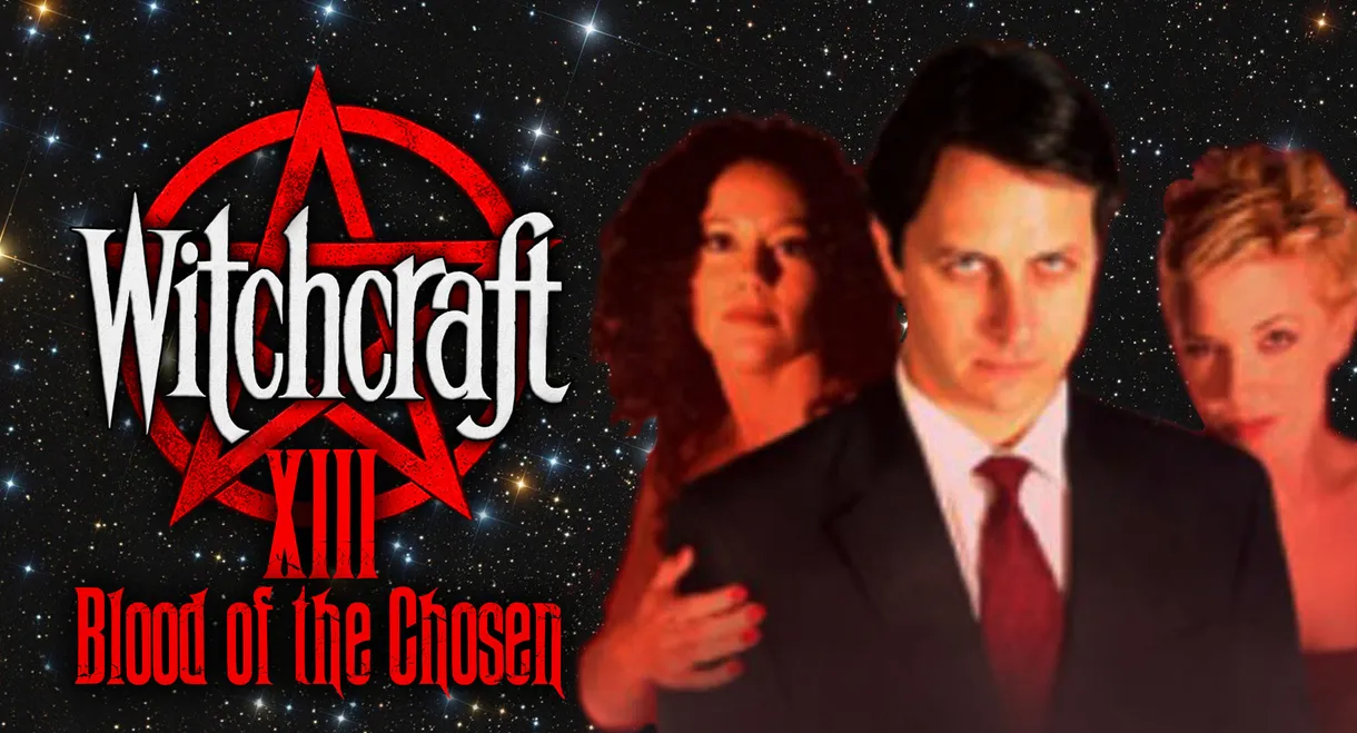 Witchcraft 13: Blood of the Chosen