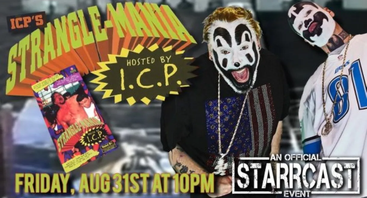 STARRCAST I: StrangleMania With The Insane Clown Posse