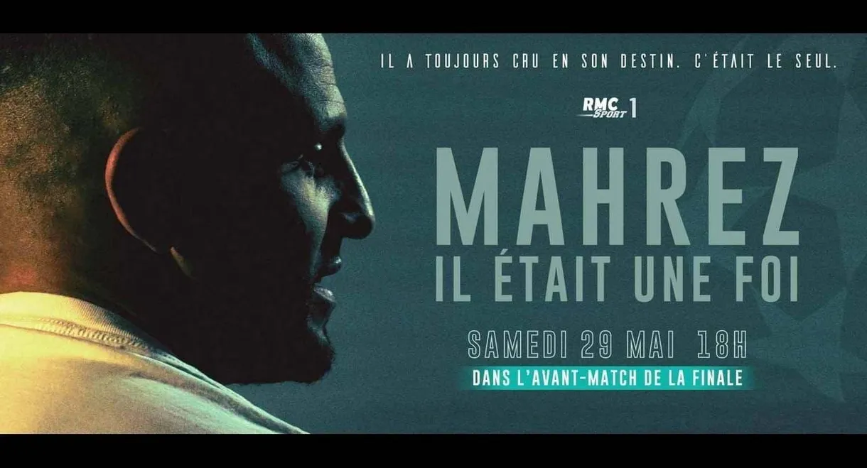 Mahrez, il était une foi