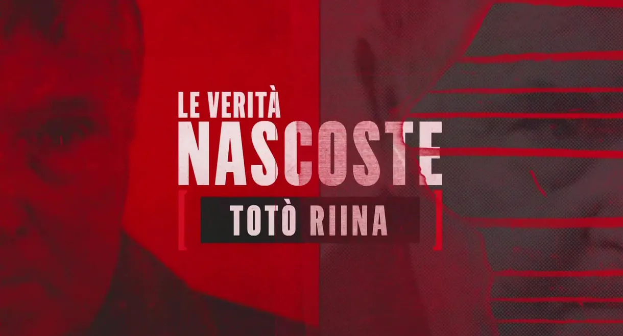 Riina - Le verità nascoste