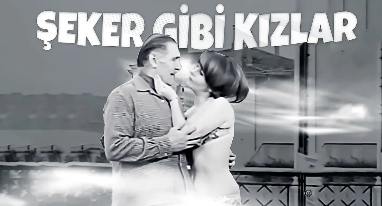 Şeker Gibi Kızlar