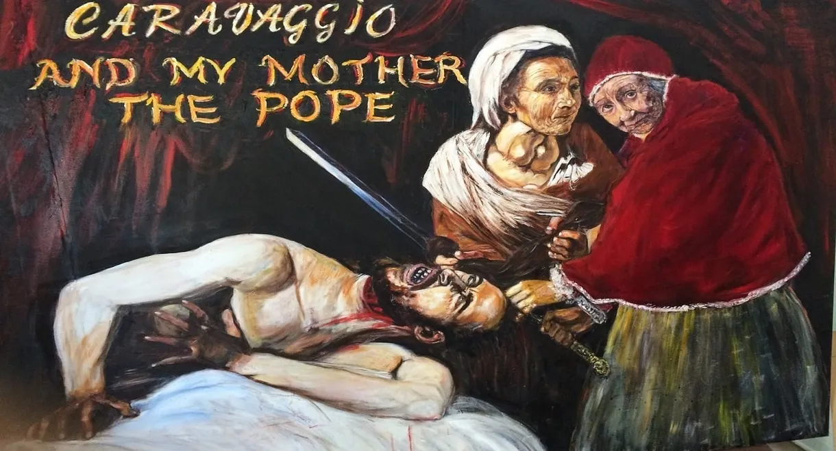 Caravaggio and My Mother the Pope