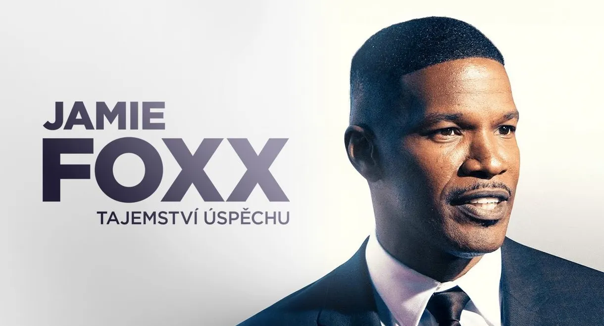 Jamie Foxx: Secret to Success