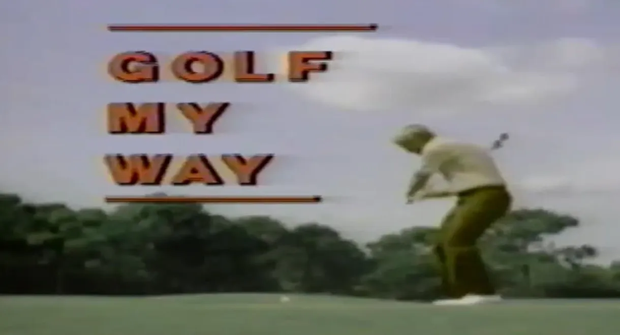 Jack Nicklaus: Golf My Way