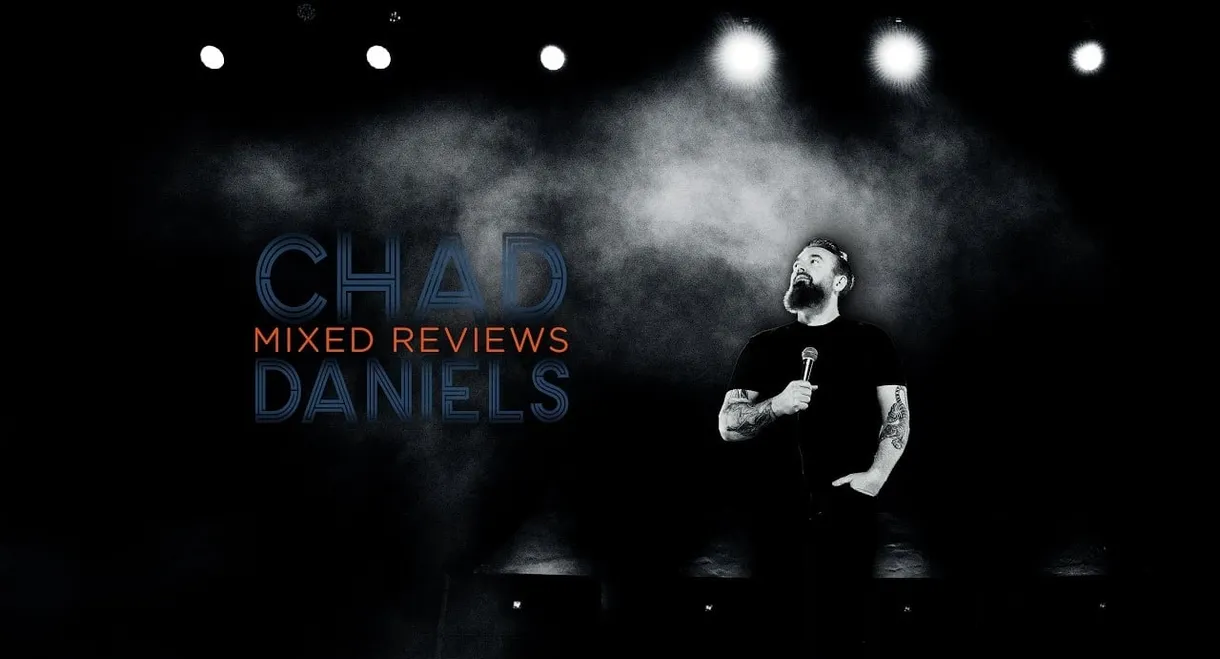 Chad Daniels: Mixed Reviews