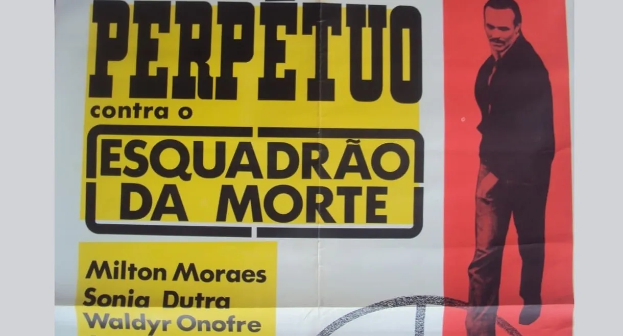 Perpétuo Contra o Esquadrão da Morte